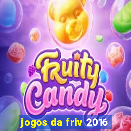 jogos da friv 2016